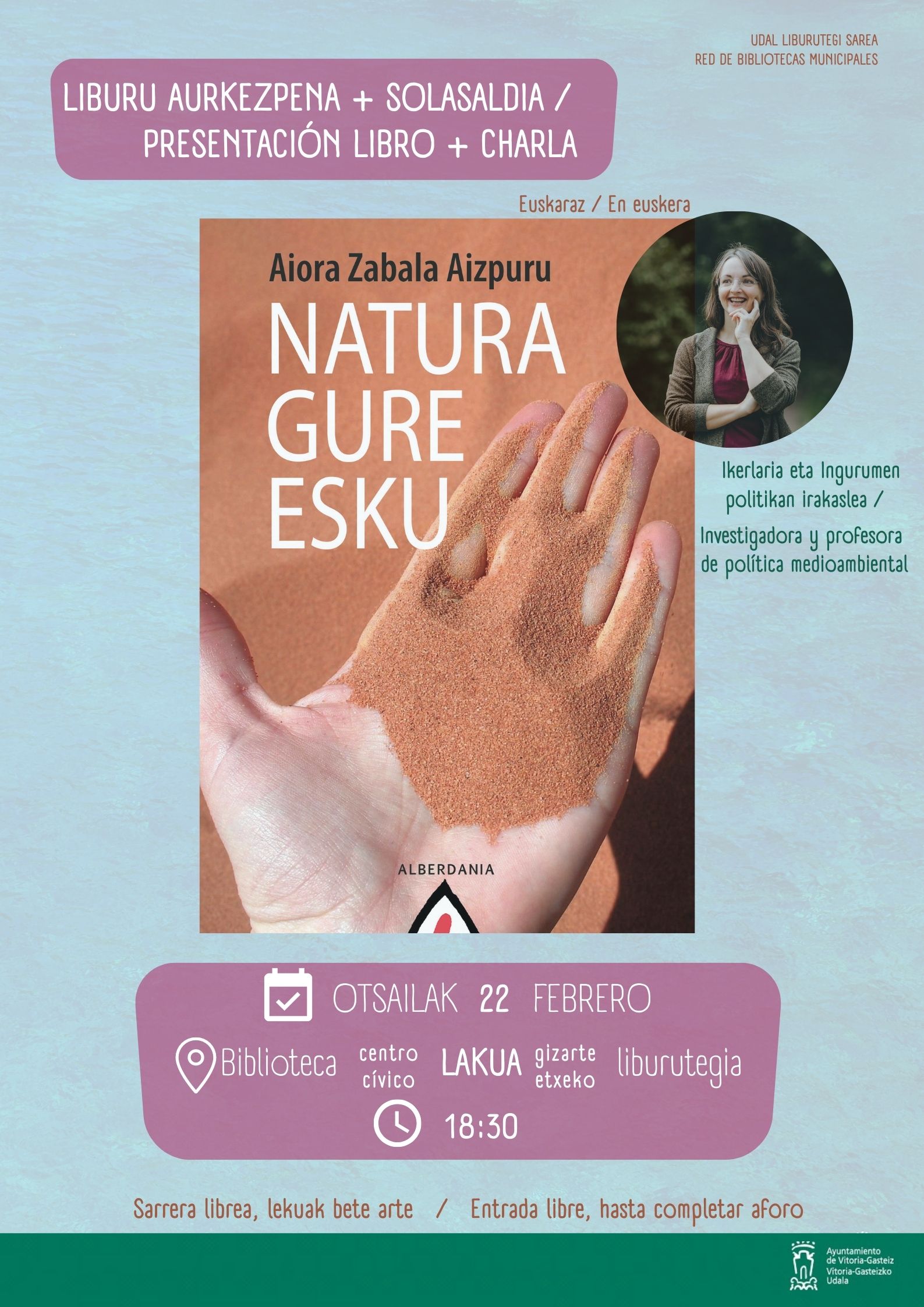 Natura gure esku' -Aiora Zabala- LIBURU AURKEZPENA + SOLASALDIA (Gasteiz) -  Steilas